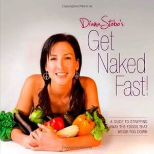 Diane Soto's Get Naked Fast! Healthy Eating Guide - Like New!